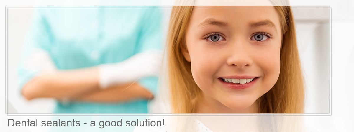 Young girl, Dental sealants - a good solution!
